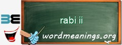 WordMeaning blackboard for rabi ii